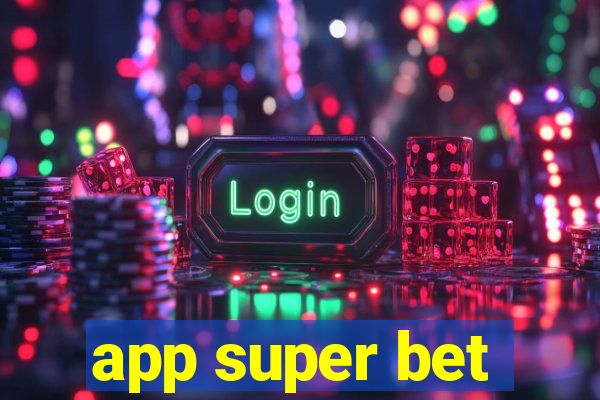 app super bet